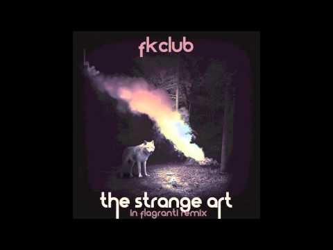 FKCLUB - The Strange Art (In Flagranti remix) | GTAV Original Soundtrack