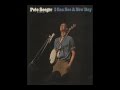 PETE SEEGER Healing River (I Can See A New Day)