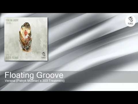 Floating Groove - Verana - Patryk Molinari's 303 Treatment (Monog Records)