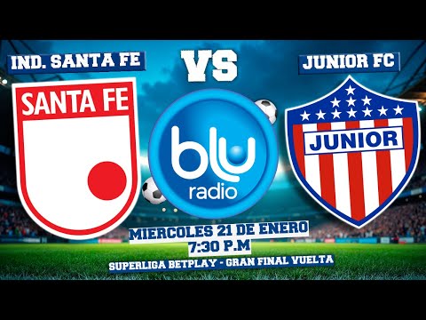 🔴 EN VIVO 🔴INDEPENDIENTE SANTA FE VS JUNIOR FC | SUPERLIGA BETPLAY | GRAN FINAL VUELTA