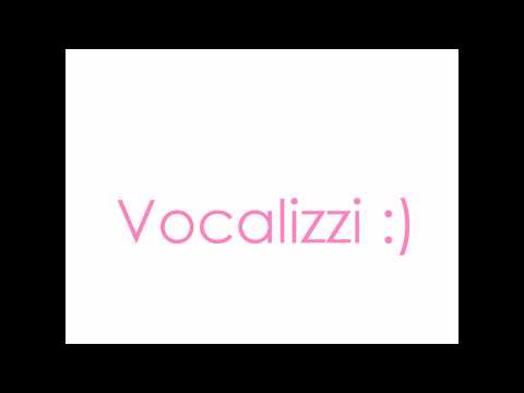 Vocalizzi- Esercizi per riscaldare la voce :)
