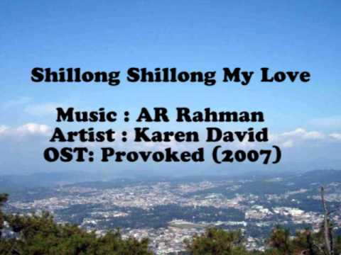 AR Rahman | Shillong Shillong My Love ft Karen David