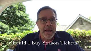 Should I Buy Season Tickets?