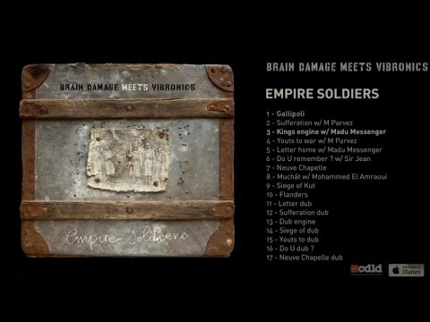 Brain Damage Meets Vibronics - Empire Soldiers - #03 Kings Engine w/ Madu Messenger