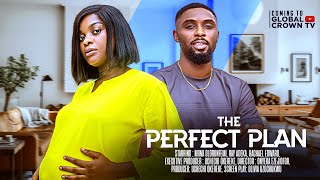 THE PERFECT PLAN  - ( showing today by 4:30 pm ) -  Nigerian Movies 2025 latest movies