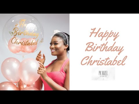 Happy Birthday Christabel Ekeh