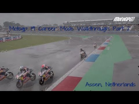 Motogp 19 Career Mode Walkthrough Part 3 - (Assen, Netherlands) - Wet Race Struggles at Assen