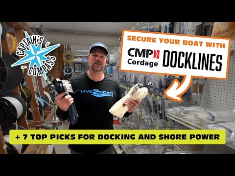 Top-7 Picks for Docking & Shore Power + CMP Cordage Docklines