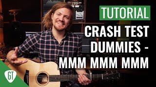Crash Test Dummies - Mmm Mmm Mmm Mmm | Gitarren Tutorial Deutsch