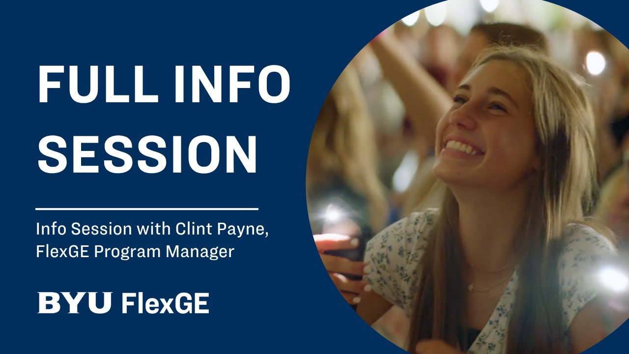 Full BYU FlexGE Info Session