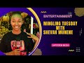 MINGLING TUESDAY WITH SHEVAH MUNENE I ENGINE YA WABABAZ