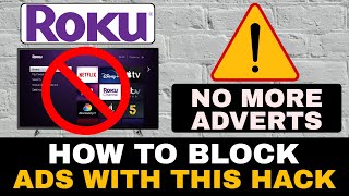 ROKU HACK - NO MORE ADVERTS ON ROKU TV!