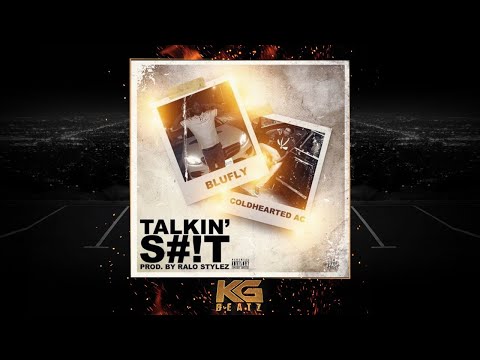 BluFly ft. Coldhearted AC - Talkin S#!t [Prod. By Ralo Stylez] [New 2019]