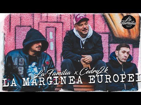 La Familia feat. Cedry2k - La marginea Europei