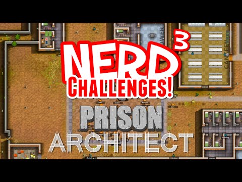 Nerd³ Challenges! Prison Architect - Escape!