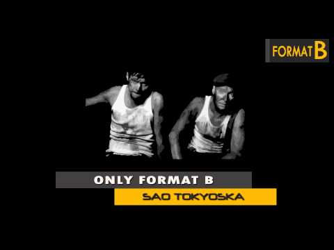 SAO Tokyoska  ft FORMAT B   Only FormatB Tech House Set
