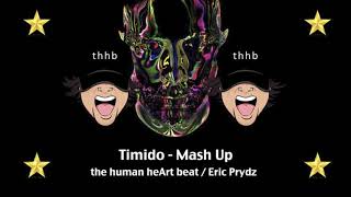 Timido - the human heArt beat - Eric Prydz - Som Sas (Mash Up/Tribute)