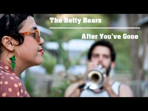 The Betty Bears - After You've Gone (Official CD Track)