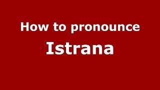 How to pronounce Istrana