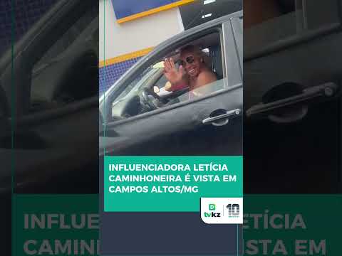 Influenciadora Letícia Caminhoneira é vista em Campos Altos/MG
