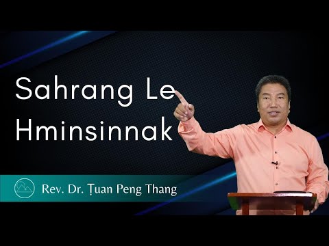 Sahrang Le Hminsinnak - Rev. Dr. Ṭuan Peng Thang