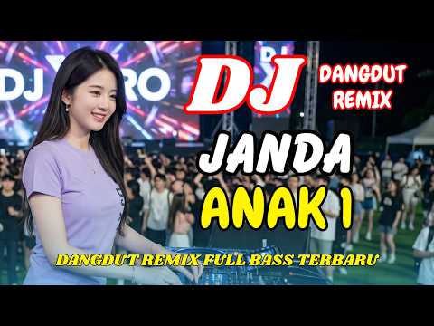 DJ Janda Anak Satu 😍 Dangdut Remix Terbaru 2026 – Lagu Viral TikTok Full Bass | DJ X PRO