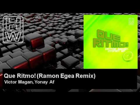 Victor Magan, Yonay Af - Que Ritmo! - Ramon Egea Remix - HouseWorks
