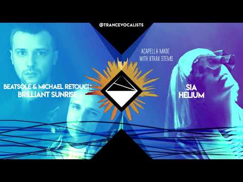 Sia x Beatsole x Micheal Retouch - Brilliant Helium (TranceX Mashup)