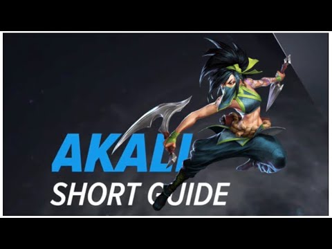 AKALI - Short guide under 1 min.