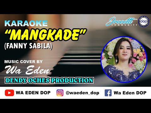 KARAOKE MANGKADE - FANNY SABILA │ MUSIC COVER BY WA EDEN