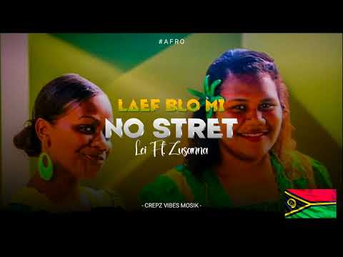 Lei Ft.Zusanna - Laef Blo Mi No Stret ( Vanuatu Religious Music )2024. 🇻🇺