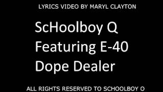 Schoolboy q ft. E-40 dope dealer