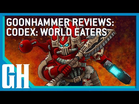 Goonhammer Reviews: Codex World Eaters
