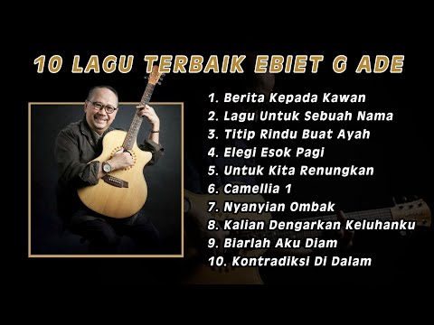 10 Lagu Terbaik Ebiet G Ade