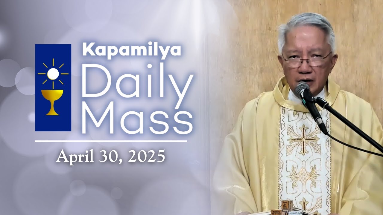 April 30, 2025 | Respond to His Love with Your Faith | 𝐊𝐚𝐩𝐚𝐦𝐢𝐥𝐲𝐚 𝐃𝐚𝐢𝐥𝐲 𝐌𝐚𝐬𝐬
