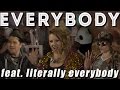 EVERYBODY featuring Literally Everybody 
