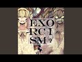 Exorcism by Creep-P