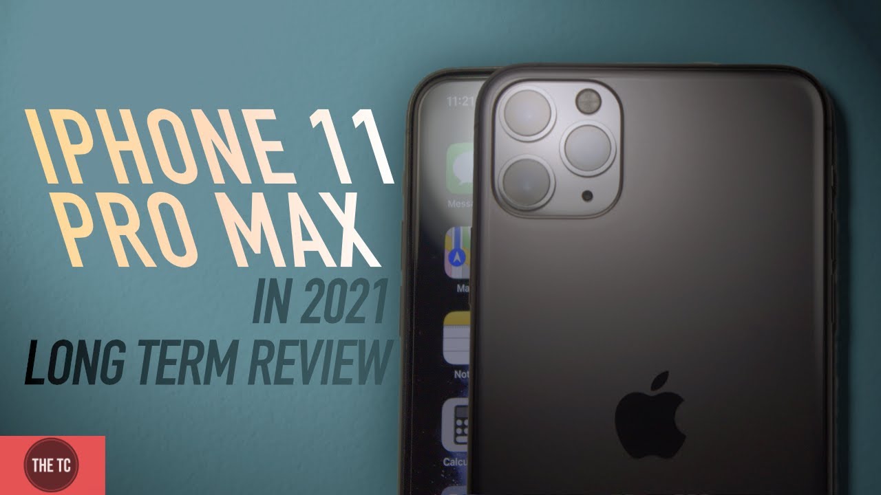 iPhone 11 Pro Max in 2021 - Long Term Review