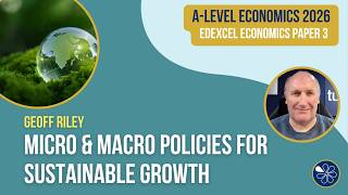 Edexcel Paper 3 Revision: Micro and Macro Policies for Sustainable Growth