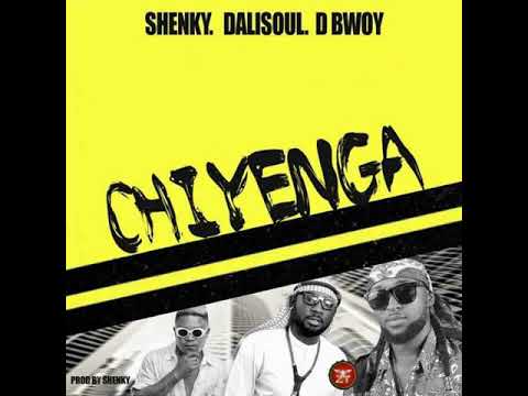 Shenky- Chiyenga ft Dalisoul X Dbwoy(Audio 2019)