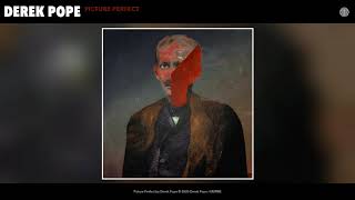 Derek Pope - Picture Perfect (Audio)