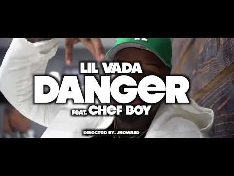 Lil Vada ft. ChefBoy - Danger Remix (Official Video)