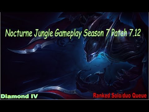 | Nocturne Jungle Gameplay | S7 | Patch 7.12 | Diamond 4 elo | Ranked Solo/Duo Queue |
