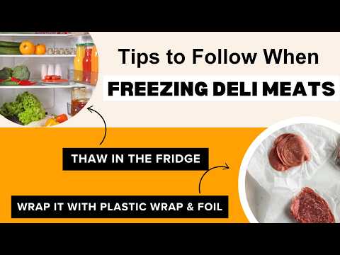 Tips How to Freeze Deli Meats & Still Taste Good