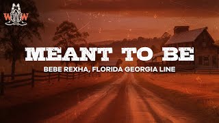 Download lagu bebe rexha, florida georgia line - meant to be (lyrics) mp3