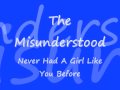 The Misunderstood - Never Had A Girl Like You Before