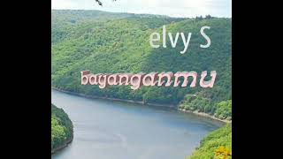 Download lagu Elvy s - bayanganmu mp3