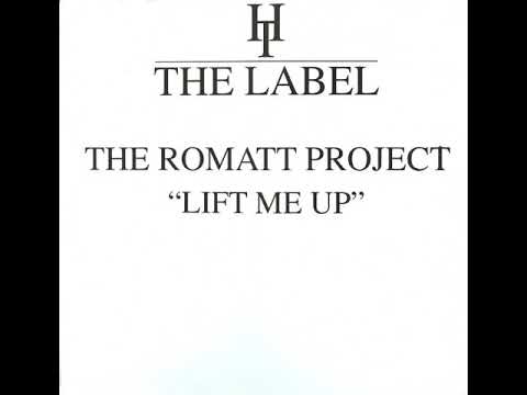 The Romatt Project ‎– Lift Me Up (Romain's Bass Groove Mix)