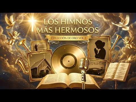 Lo mejor del ayer: Himnos y Coritos que marcaron generaciones