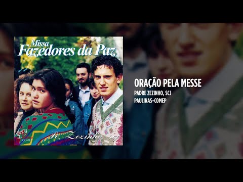 Oração Pela Messe - Padre Zezinho